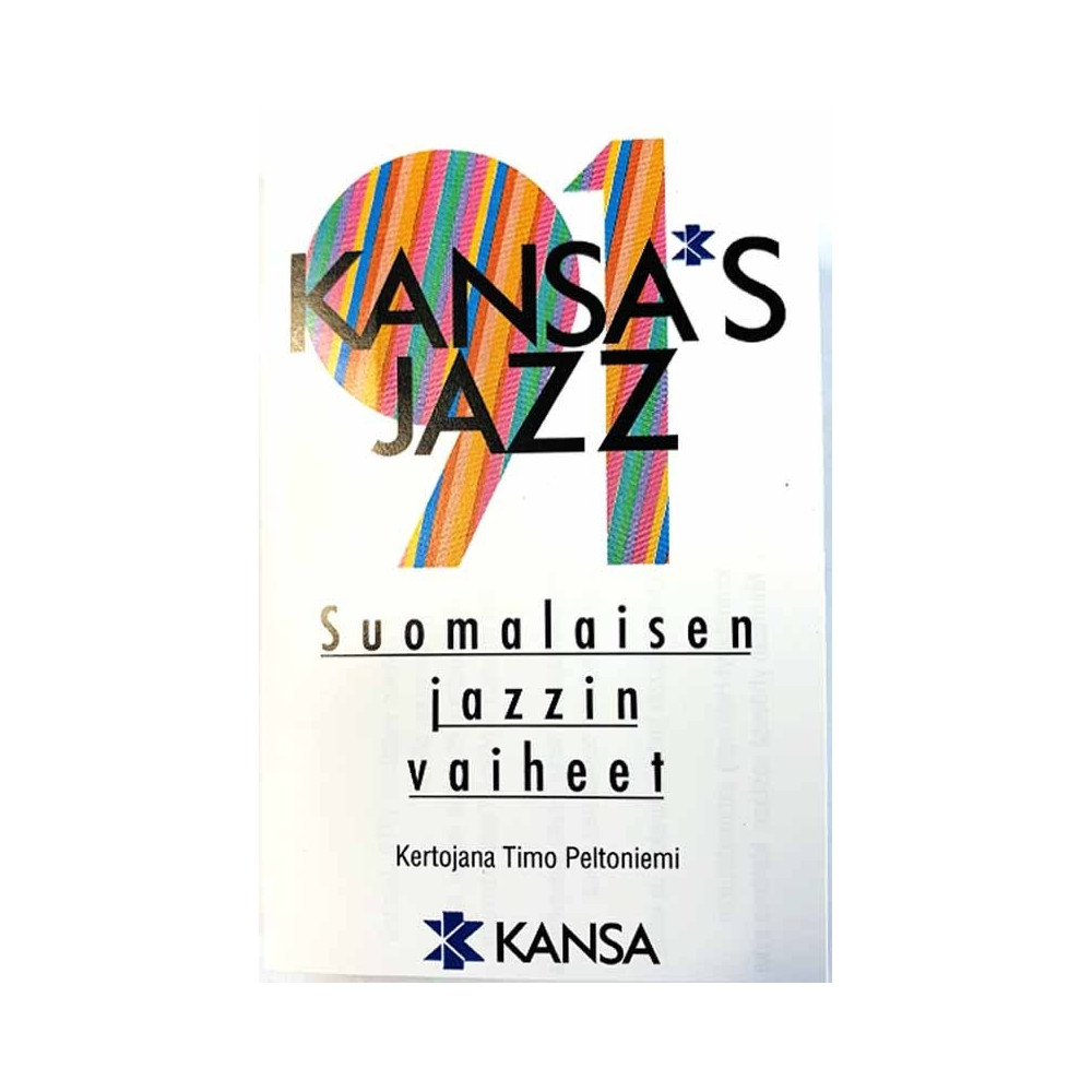 Rytmi-Orkesteri, Olli Hämeen Kvintetti ym.: Kansa’s Jazz 91 kertojana Timo Peltoniemi kansipaperi EX , musiikkikasetin kunto EX 