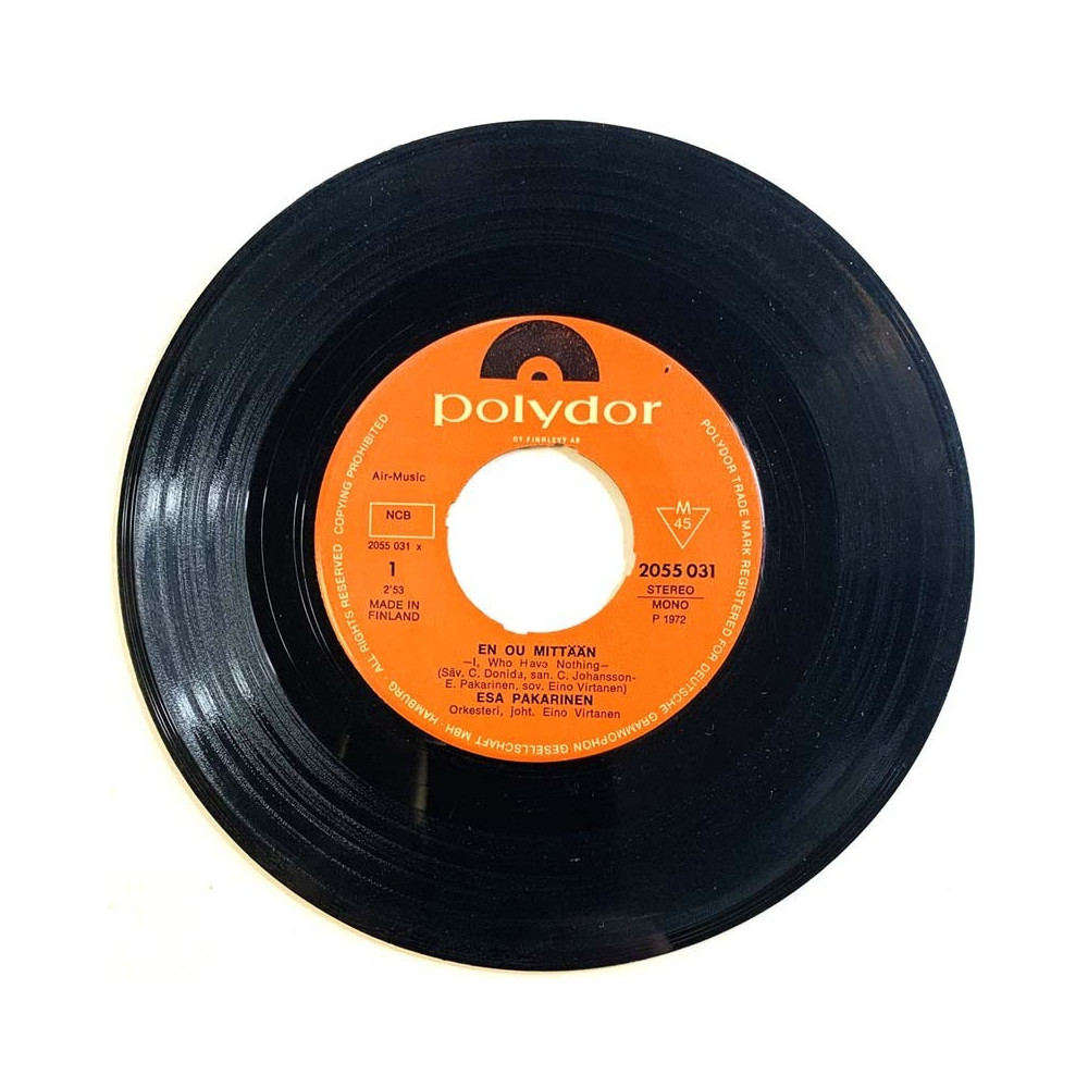 Pakarinen Esa vinyylisingle En ou mittään / Ota ja omista  kansi Ei kuvakantta levy VG+ käytetty vinyylisingle PS