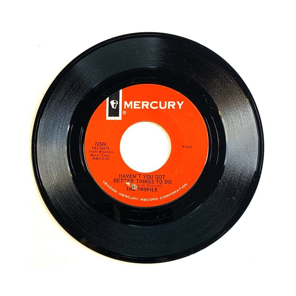 Profile vinyylisingle Haven't you got better things to do / Touch of your hand  kansi Ei kuvakantta levy EX käytetty vinyylising