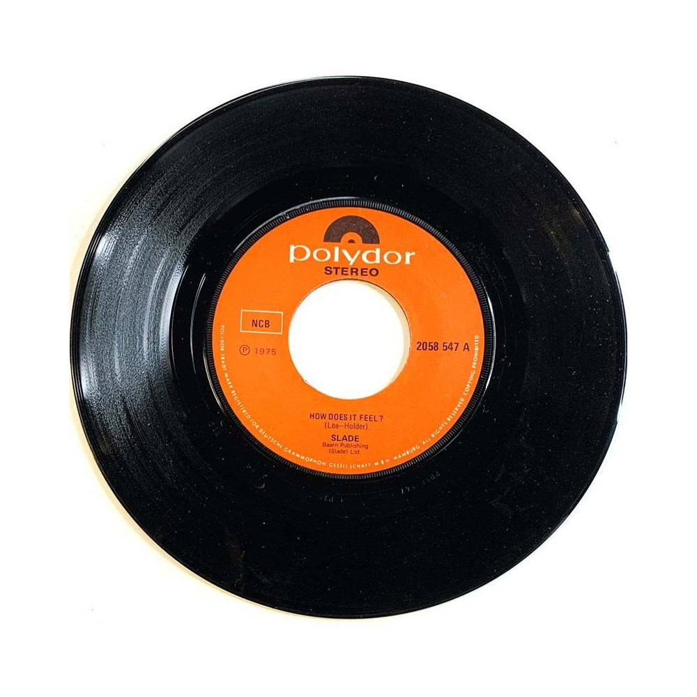Slade vinyylisingle How does it feel / So far so good  kansi Ei kuvakantta levy VG+ käytetty vinyylisingle PS