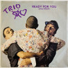 Trio vinyylisingle Ready for you / KunstherzSchröder  kansi VG+ levy EX käytetty vinyylisingle PS