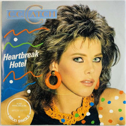 C.C.Catch vinyylisingle Heartbreak Hotel / You shot a hole in my soul  kansi EX- levy EX käytetty vinyylisingle PS