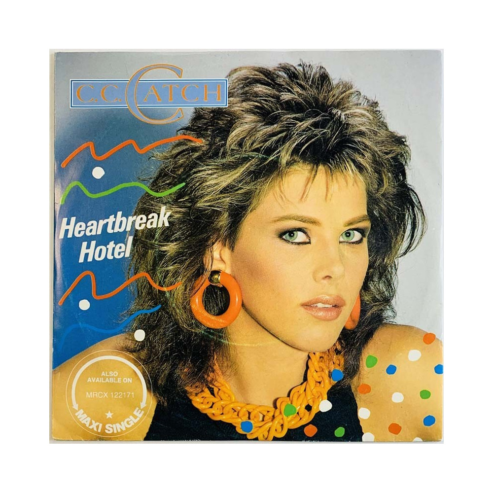 C.C.Catch vinyylisingle Heartbreak Hotel / You shot a hole in my soul  kansi EX- levy EX käytetty vinyylisingle PS