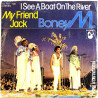 Boney M vinyylisingle I see a boat on the river / My friend Jack  kansi VG levy EX- käytetty vinyylisingle PS