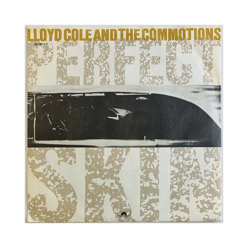 Lloyd Cole and the Commotions 1984 821 757-7 Perfect skin / The sea and the sand begagnad singelskiva