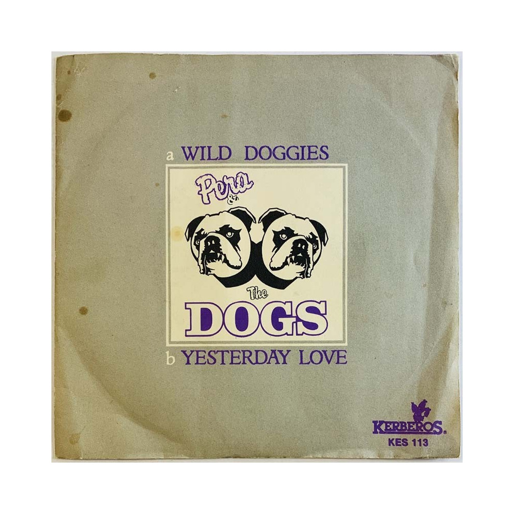 Pera & The Dogs vinyylisingle Wild doggies / Yesterday love  kansi VG levy VG käytetty vinyylisingle PS