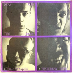 Pera & The Dogs vinyylisingle Wild doggies / Yesterday love  kansi VG levy VG käytetty vinyylisingle PS