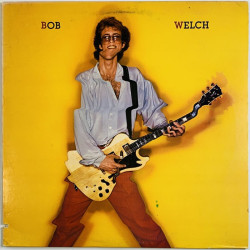 Welch Bob LP Bob Welch -81  kansi VG+ levy EX- Käytetty LP