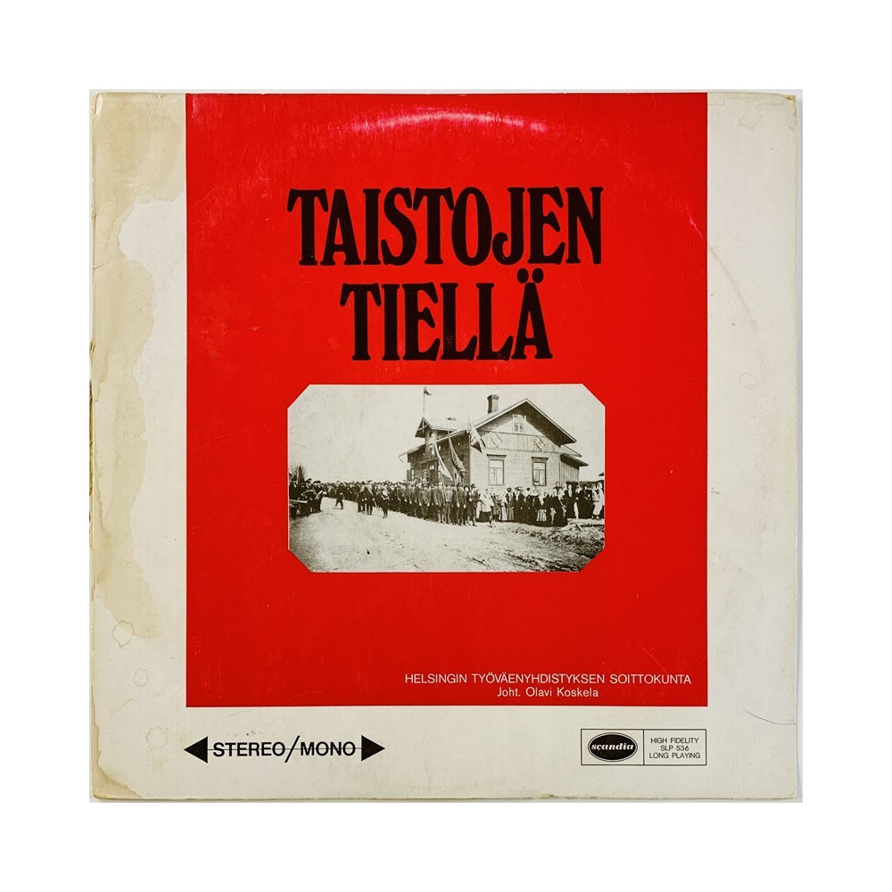 Helsingin Työväenyhdistyksen Soittokunta LP Taistojen tiellä  kansi G+ levy VG- Käytetty LP