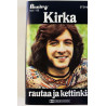 Kirka: Rautaa ja kettinkiä kansipaperi EX , musiikkikasetin kunto EX käytetty kasetti