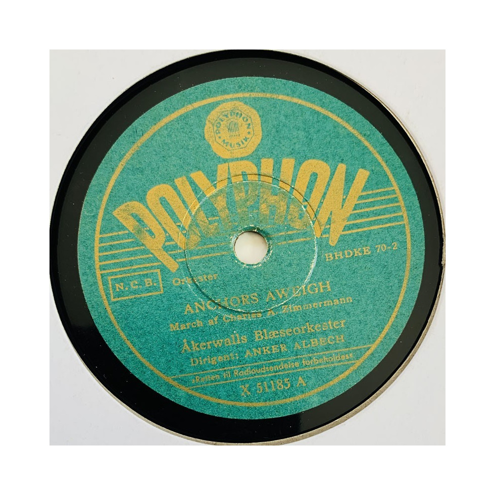 Åkerwalls Blæseorkester Gramofonilevy Anchors aweight / Nationa emblem march  kansi paperikansi/muovitasku levy VG savikiekko gr
