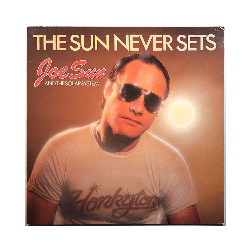 Sun Joe and The Solar System: The Sun Never Sets  kansi EX levy EX Käytetty LP