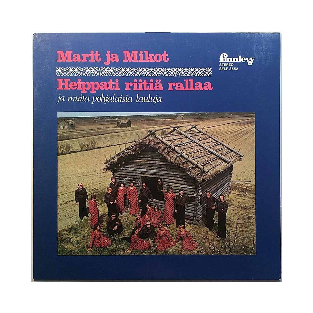 Marit ja Mikot 1974 SFLP 8552 Heippati Riitiä Rallaa ja muita pohjalaisia lauluja Used LP