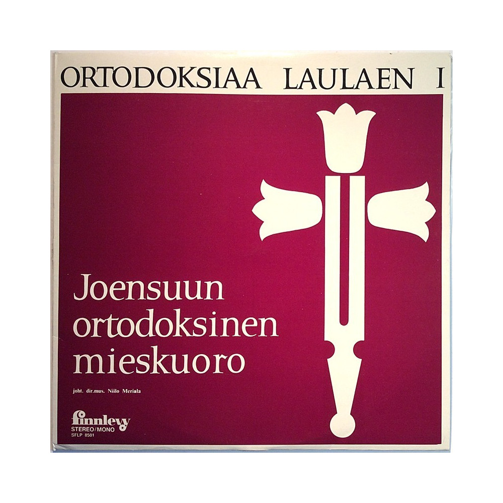 Joensuun Ortodoksinen Mieskuoro 1960’s SFLP 8501 Ortodoksiaa Laulaen I LP