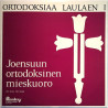 Joensuun Ortodoksinen Mieskuoro 1960’s SFLP 8501 Ortodoksiaa Laulaen I LP