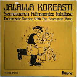 Seurasaaren Pelimannit 1970’s SFLP 9514 Jalalla Koreasti LP