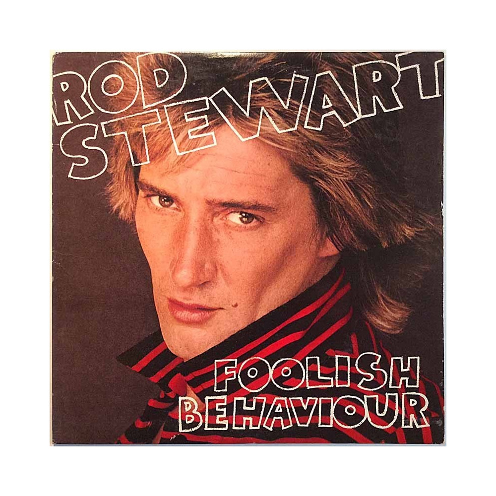 Stewart Rod: Foolish Behaviour  kansi VG+ levy EX Käytetty LP