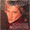 Stewart Rod: Foolish Behaviour  kansi VG+ levy EX Käytetty LP