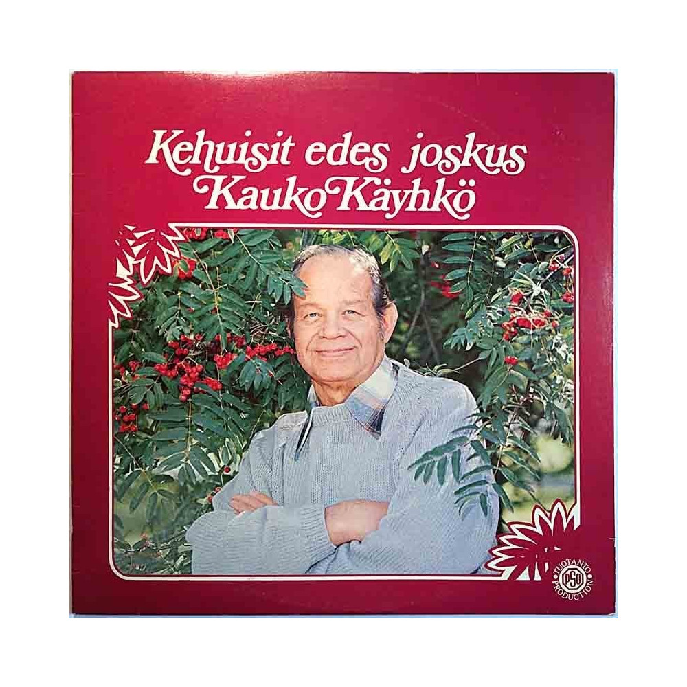 Käyhkö Kauko: Kehuisit edes joskus  kansi EX levy EX Käytetty LP