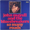 John Mayall & The Bluesbreakers: So Many Roads  kansi VG+ levy EX- Käytetty LP
