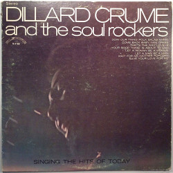 Dillard Crume And The Soul Rockers 1969 S-5168 Singing The Hits Of Today Second hand LP
