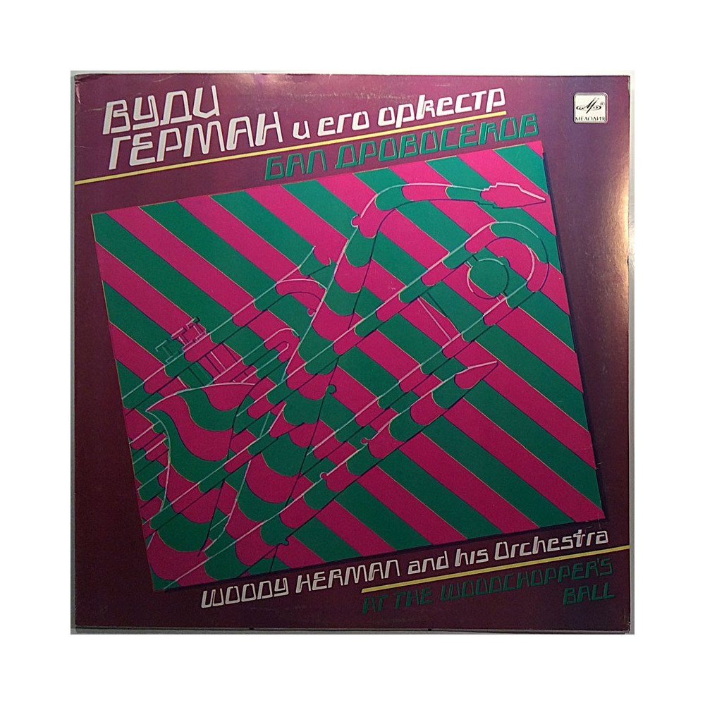 Woody Herman and his Orchstra: At the Woodchopper’s Ball  kansi EX- levy EX Käytetty LP