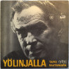 Rautavaara Tapio: Yölinjalla  kansi VG levy VG+ Käytetty LP