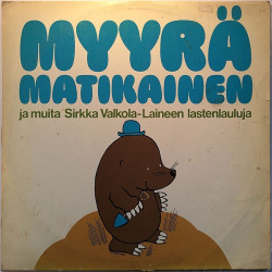 Sirkka Valkola-Laineen Lastenlauluja 1973 SFLP 8537 Myyrä Matikainen 