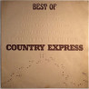 Country Express: Best Of Country Express  kansi VG levy VG+ Käytetty LP