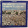 Eri Esittäjiä: Vanha Laulava Kaupunki Turku  kansi EX levy EX Käytetty LP