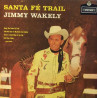 Wakely Jimmy : Santa Fé Trail - LP