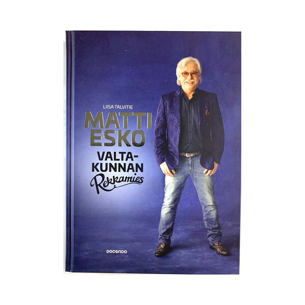 Matti Esko, Liisa Talvitie 2017 ISBN 978-952-291-401-9 Valtakunnan rekkamies 0