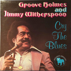 Groove Holmes and Jimmy Witherspoon 1965 BDL 1012 Cry The Blues Begagnat LP