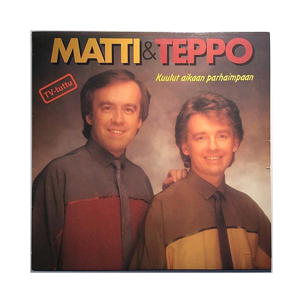 Matti & Teppo: Kuulut aikaan parhaimpaan  kansi EX- levy EX Käytetty LP