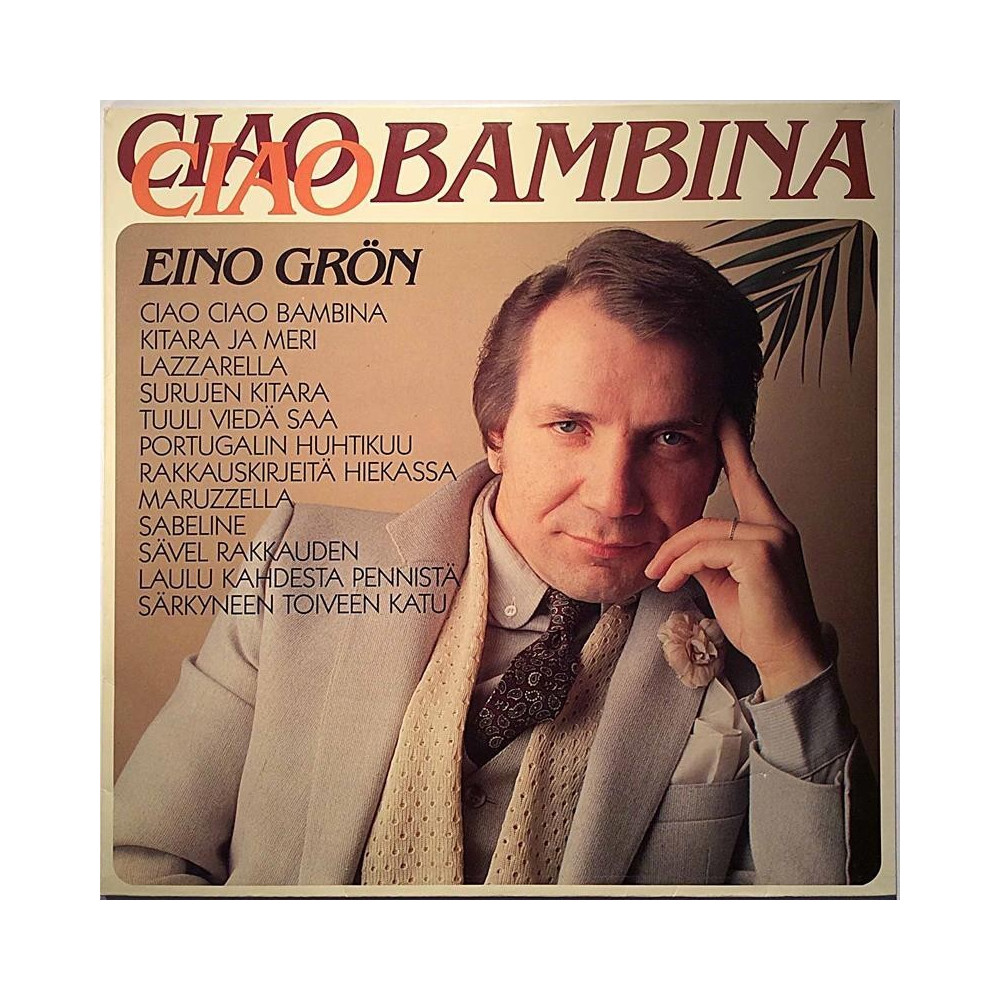 Grön Eino: Ciao Ciao Bambina  kansi EX levy EX Käytetty LP