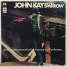 Kay John And The Sparrow: John Kay ( Steppenwolf )And The Sparrow  kansi VG- levy VG+ Käytetty LP