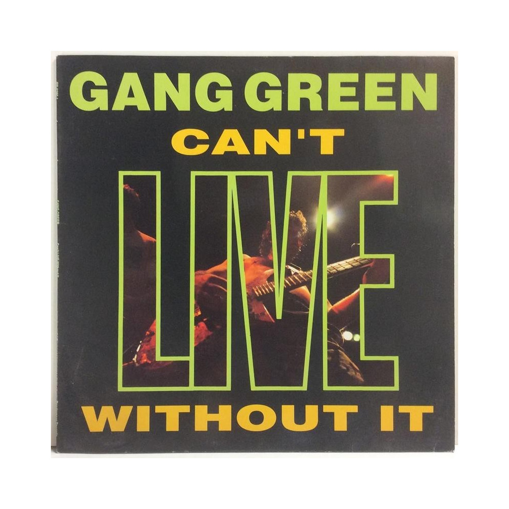 Gang Green : Can’t Live Without It - Begagnat LP