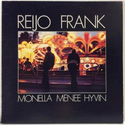 Frank Reijo : Monella Menee Hyvin - Second hand LP