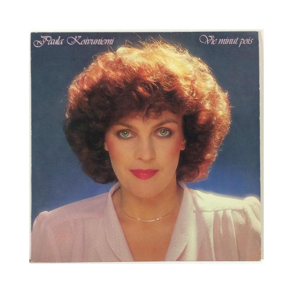 Koivuniemi Paula 1980 2311 007 Vie Minut Pois Begagnat LP