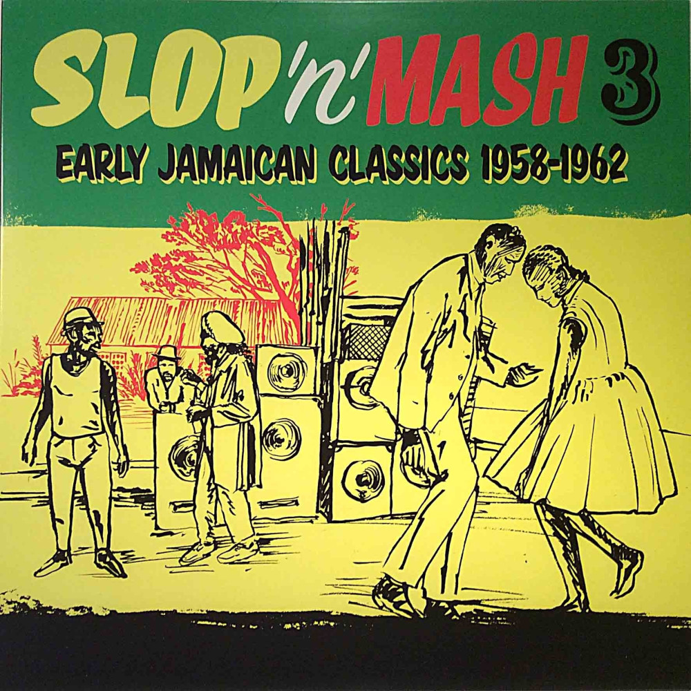 Various Artists : Slop’n’Mash 3 Early Jamaican Classics - LP