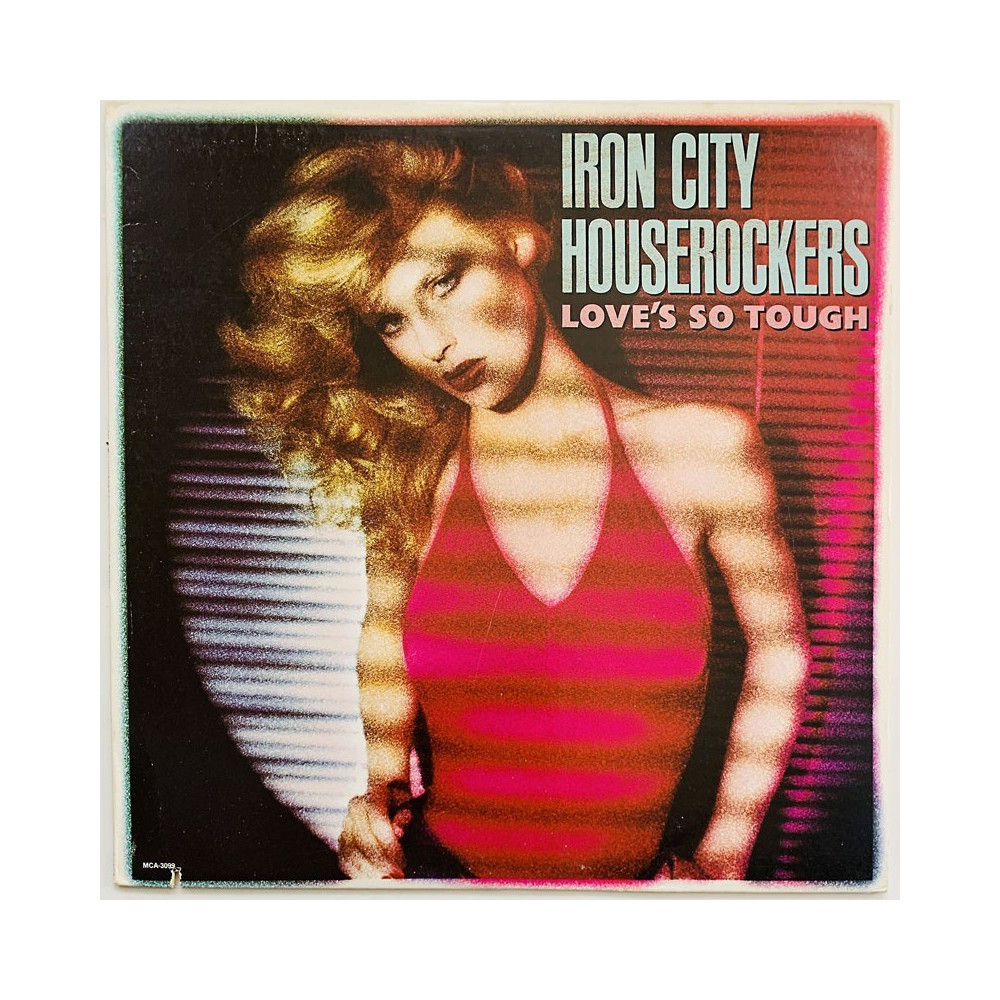 Iron City Houserockers LP Love’s so tough  kansi VG+ levy EX LP