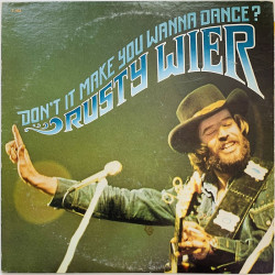 Wier Rusty 1975 T-469 Don't It Make You Wanna Dance? Begagnat LP