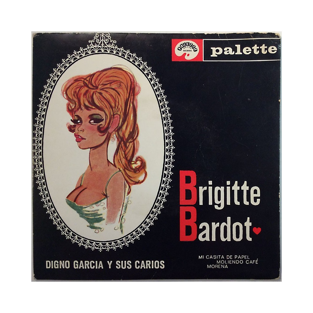 Digno Garcia Y Sus Carios käytetty 7” kuvakannella Brigitte Bardot EP  kansi VG levy VG+ käytetty vinyylisingle