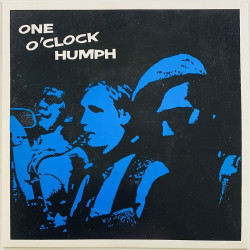 One O’Clock Hump käytetty 7” kuvakannella What about love / Don’t let the green grass fool you  kansi EX- levy EX käytetty vinyy