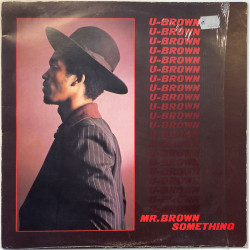 U-Brown LP Mr. Brown Something  kansi VG+ levy EX LP