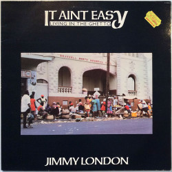 Jimmy London LP It Aint Easy (Living In The Ghetto)  kansi EX levy EX LP