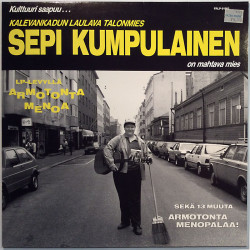 Kumpulainen Sepi 1991 FRLP-91003 Armotonta Menoa LP