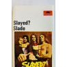 Slade: Slayed? kansipaperi EX- , musiikkikasetin kunto EX kasetti