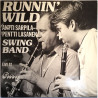Sarpila Antti - Pentti Lasanen Swing Band ? LP Runnin' Wild - Live At Groovy  kansi EX levy EX LP