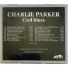 Parker Charlie 1990’s - Cool blues 1946/1947 CD